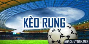 Giới thiệu về kèo rung