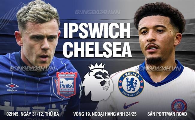 Nhận định Ipswich Town vs Chelsea