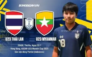 Nhận định bóng đá U23 Thái Lan vs U23 Myanmar 20:00 22/07/2025