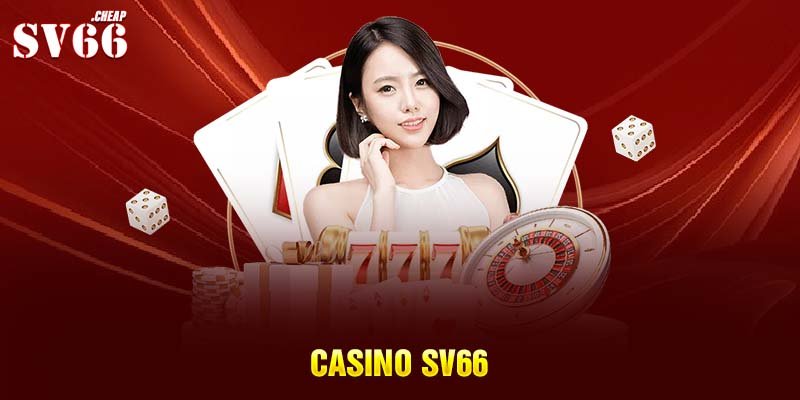 Casino Trực Tuyến SV66
